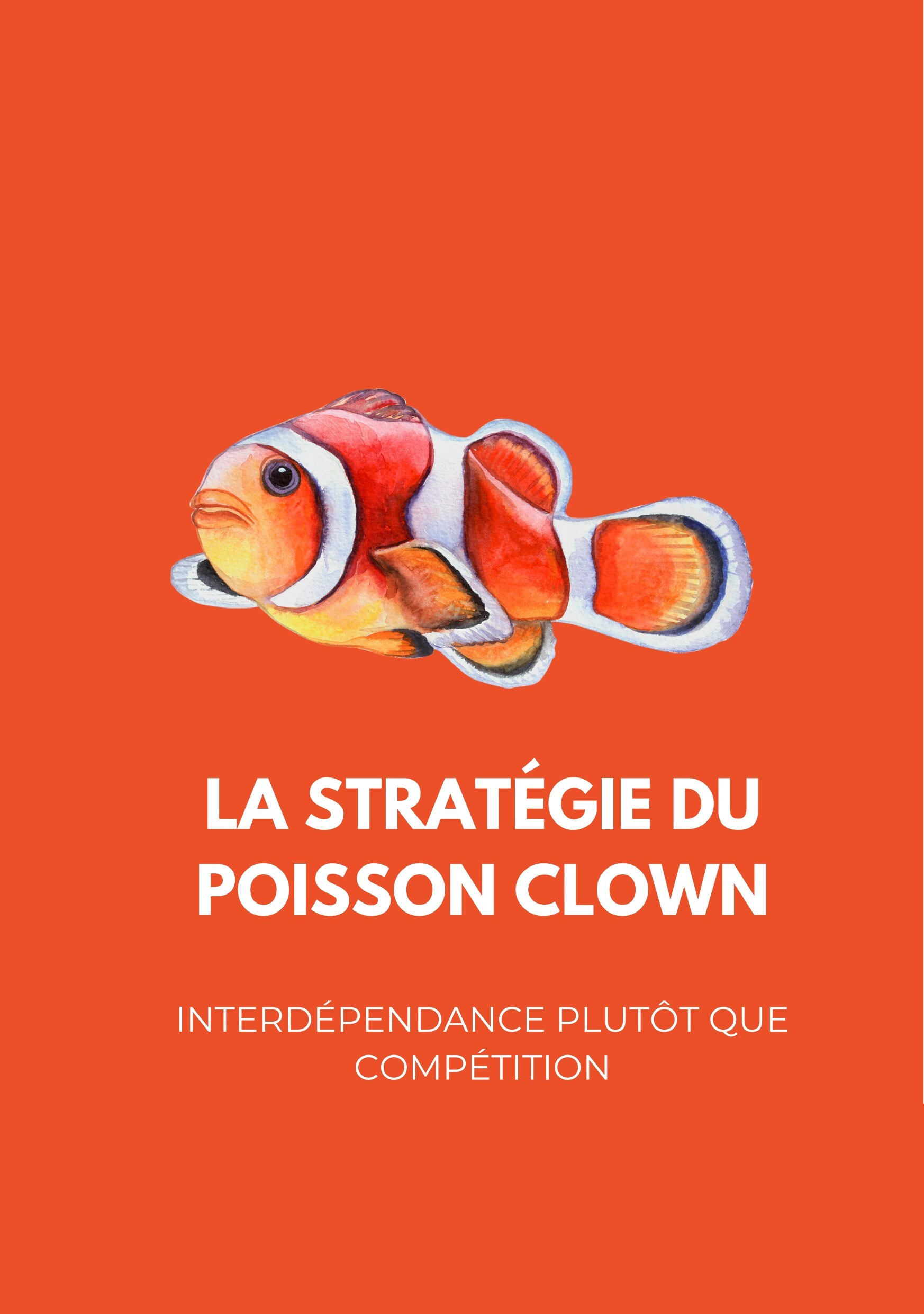 LA STRATÉGIE DU POISSON CLOWN